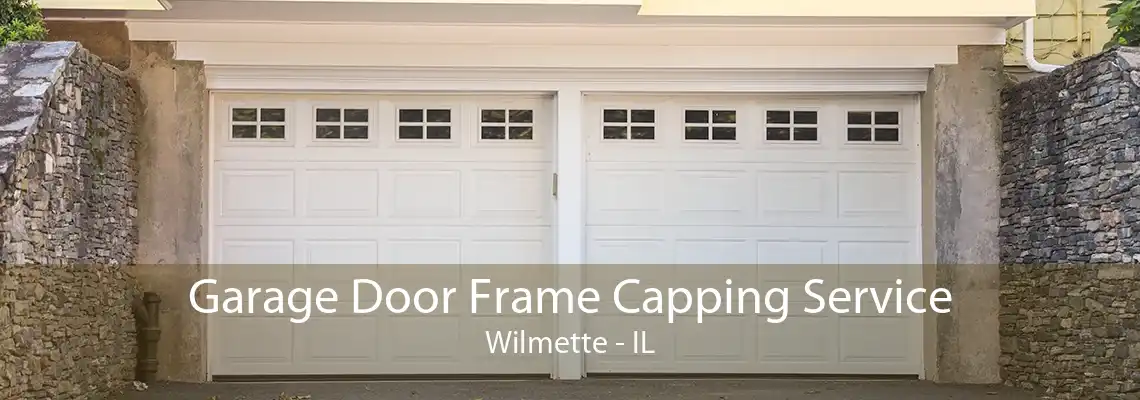 Garage Door Frame Capping Service Wilmette - IL