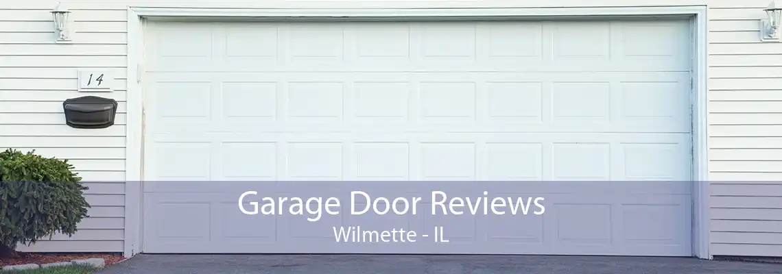 Garage Door Reviews Wilmette - IL